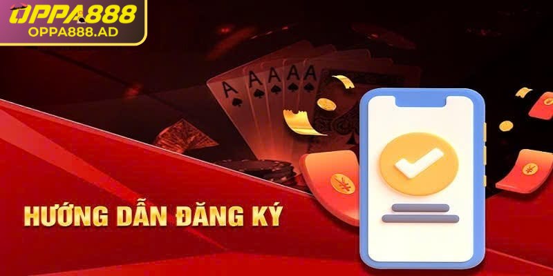 Các bước đăng ký Oppa888 cho người mới